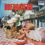 LP - Ferry Hill Und Die Tyroler Holzhacker - Oberbayern