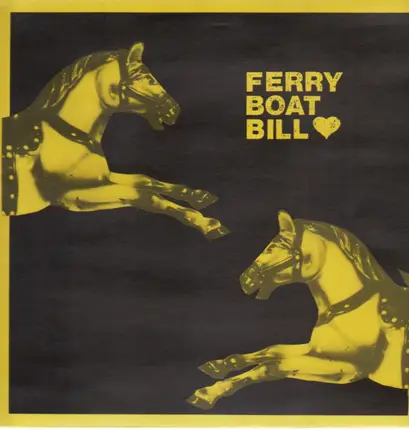 Ferry Boat Bill - Ferry Boat Bill