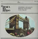 LP - Festing / Stanley / Boyce a.o. - La Musica Nel Mondo (dal '400 al '900)