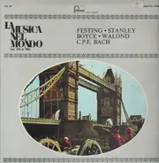 Festing / Stanley / Boyce a.o. - La Musica Nel Mondo (dal '400 al '900)