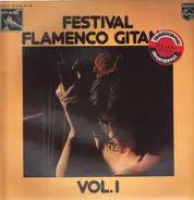 Festival Flamenco Gitano - Festival Flamenco Gitano Vol.I