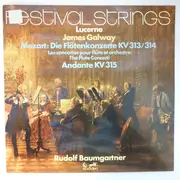 LP - Festival Strings Lucerne , James Galway , Wolfgang Amadeus Mozart - Rudolf Baumgartner - Die Flötenkonzerte KV 313/314 / Les Concertos Pour Flûte Et Orchestre / The Flute Concerti / Andante KV 315