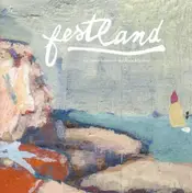 Festland - An meinem Fenster wachsen Blumen