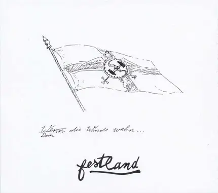 Festland - Doch die Winde wehn