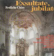 Festliche Chöre - Exsultate, jubilate