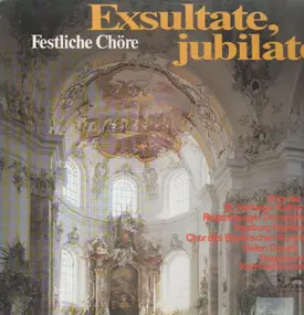 Festliche Chöre - Exsultate, jubilate