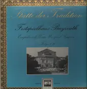 Festspielhaus Bayreuth - Stätte der Tradition Bayreuth I/II