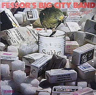 Fessor's Big City Band - Stolen Sugar