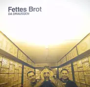 Fettes Brot - Da Draussen