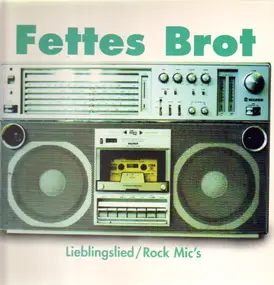 Fettes Brot - Lieblingslied/Rock Mic's