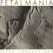 Fetus Productions - Fetalmania