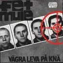 7inch Vinyl Single - Fetmule - Varga Leva PA Kna - CLASSIC SWEDISH HARDCORE PUNK