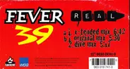 Fever 39 - Real