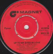 7inch Vinyl Single - Fever - Up To My Eyes In Love