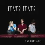 FEVER FEVER - BLOODLESS EP