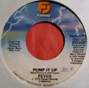 7inch Vinyl Single - Fever - Pump It Up / The Fever Rock