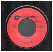 7inch Vinyl Single - Fever - Up To My Eyes In Love