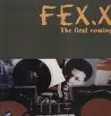 12inch Vinyl Single - Fex.x - The First Coming
