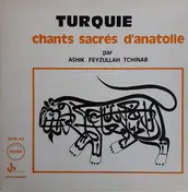 Feyzullah Çınar - Turquie: Chants Sacrés D'Anatolie