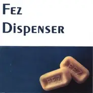 Fez Dispenser - Fez Dispenser