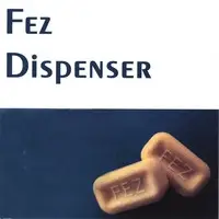 Fez Dispenser - Fez Dispenser