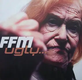 FFM - Ugly....