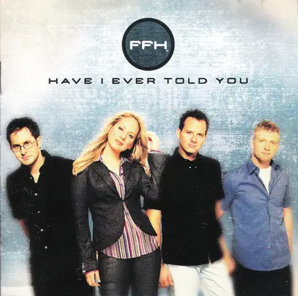 Ffh - Have I Ever Told You