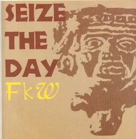 FKW - Seize the Day