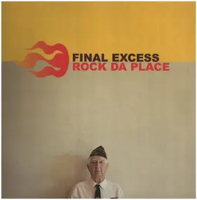 Final Excess - Rock Da Place