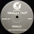 12inch Vinyl Single - 'Finally Out' - Finally