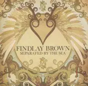 Findlay Brown - SEPERATED BY THE SEA