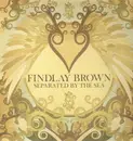 LP - Findlay Brown - Separated By The Sea