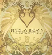 LP - Findlay Brown - Separated By The Sea