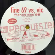 Fine 69 Vs. Vic - French Kiss '98