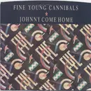 7inch Vinyl Single - Fine Young Cannibals - Johnny Come Home