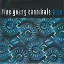 7inch Vinyl Single - Fine Young Cannibals - Blue - Paper Labels