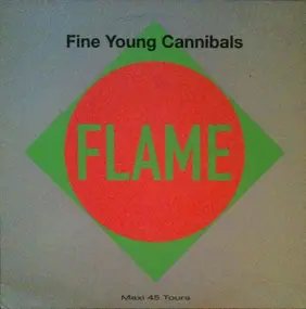 Fine Young Cannibals - Flame