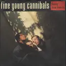 7inch Vinyl Single - Fine Young Cannibals - Funny How Love Is