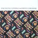 12inch Vinyl Single - Fine Young Cannibals - Johnny Come Home