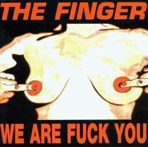 Finger - We Are Fuck You/Punks..