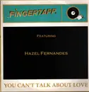 12inch Vinyl Single - Fingertapp - You Can't Talk About Love