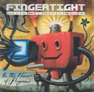 Fingertight - In The Name Of Progress