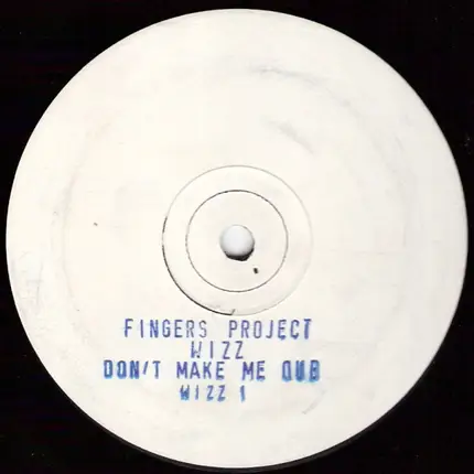 Fingers Project - Don't Make Me Dub