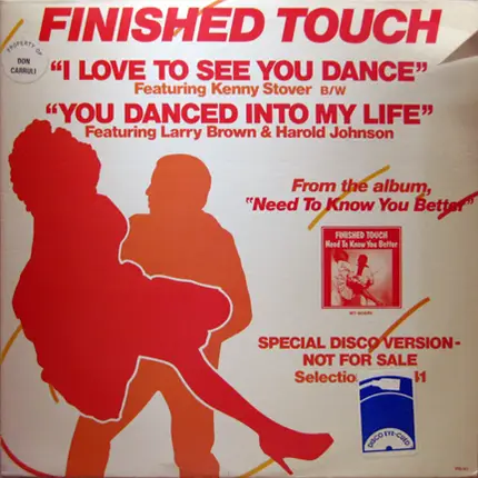 Finished Touch - I Love To See You Dance / You Dance Into My Life