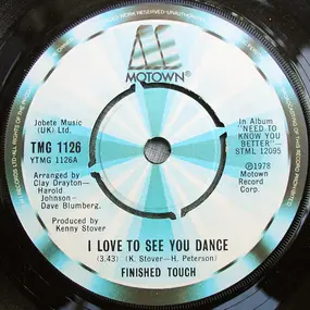 Finished Touch - I Love To See You Dance