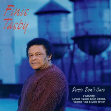 Finis Tasby - People Don't Care