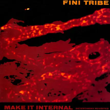 Finitribe - Make It Internal (Detestimony Revisited)