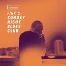LP & MP3 - Fink - Fink's Sunday Night Blues Club,Vol.1 (lp+mp3) - .. CLUB VOL 1