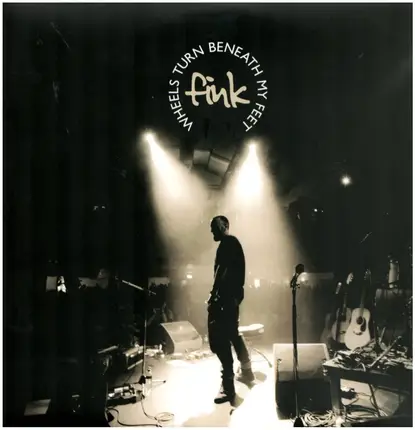 Fink - Wheels Turn Beneath My Feet