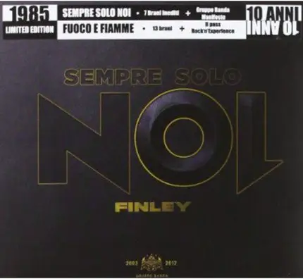 Finley - Sempre Solo Noi / Fuoco E Fiamme
